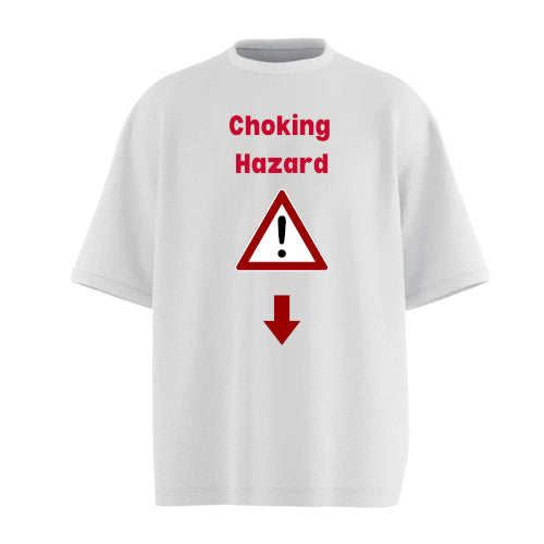Choking Hazard - Oversized T-shirt