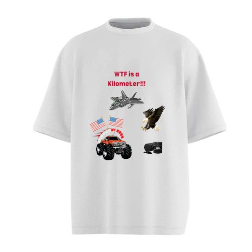 WTF is a Kilometer - Oversized T-shirt